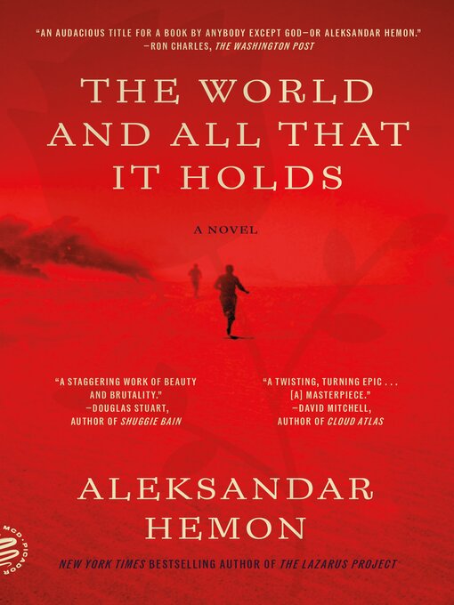 Title details for The World and All That It Holds by Aleksandar Hemon - Wait list